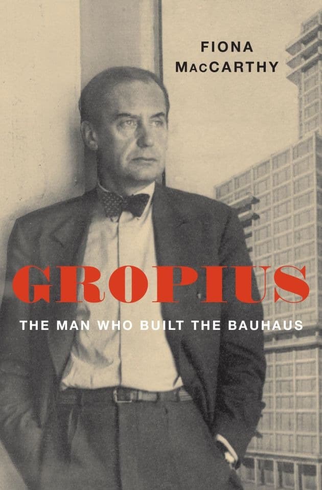 《Gropius: The Man Who Built the Bauhaus》封面
