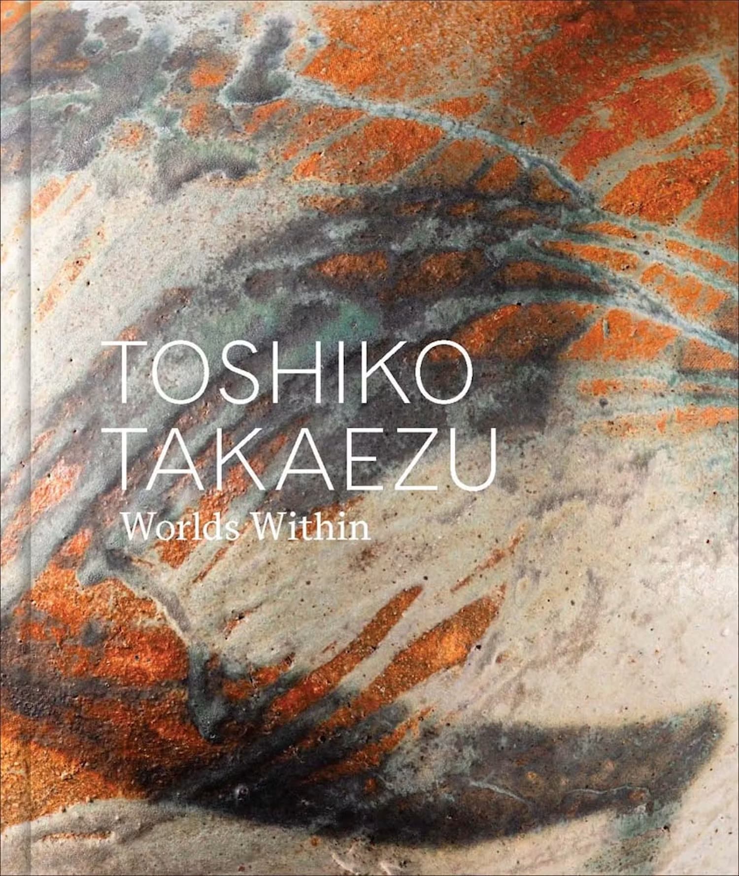 《Toshiko Takaezu: Worlds Within》封面